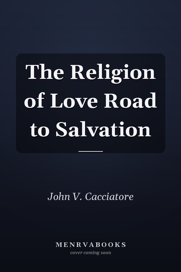 The Religion of Love Road to Salvation