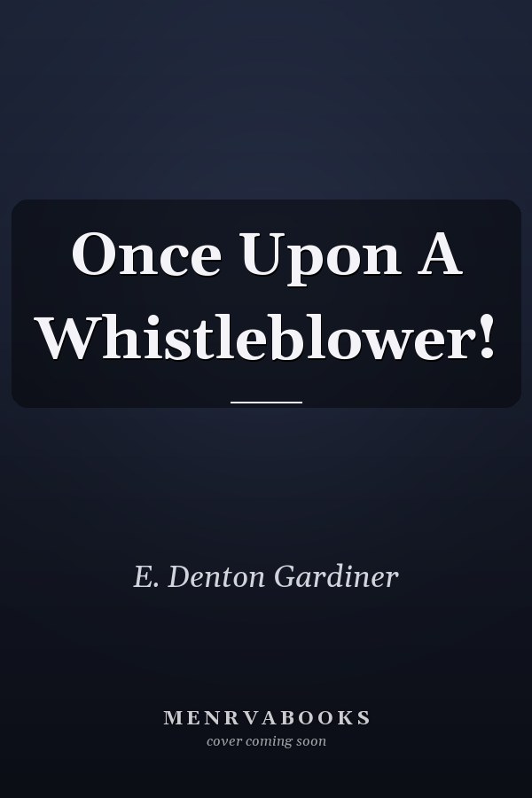Once Upon A Whistleblower!
