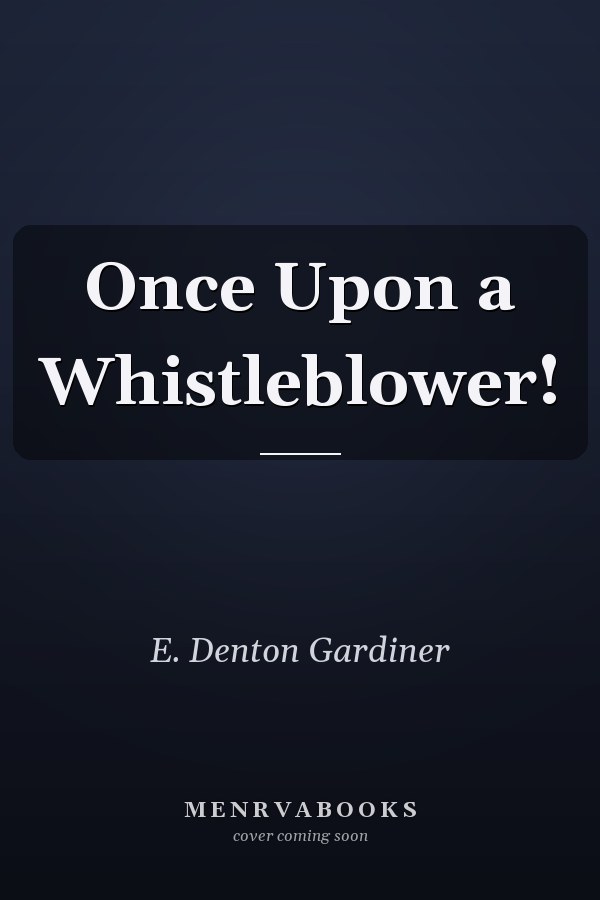 Once Upon a Whistleblower!