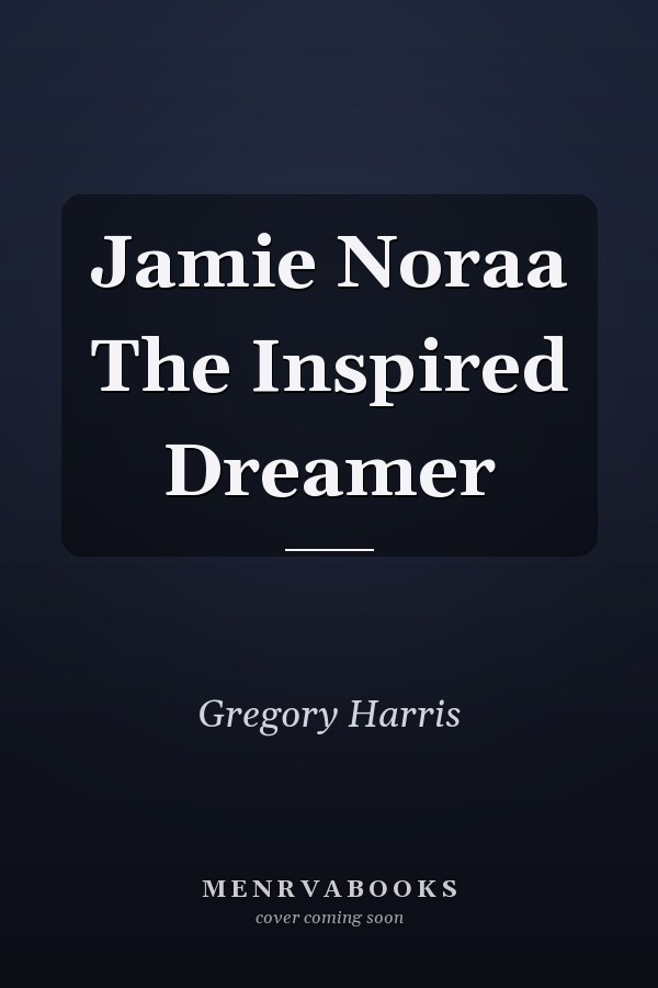 Jamie Noraa The Inspired Dreamer