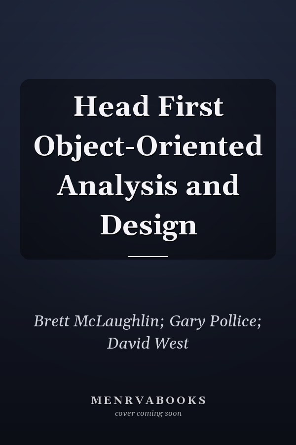 Head First Object-Oriented Analysis and Design