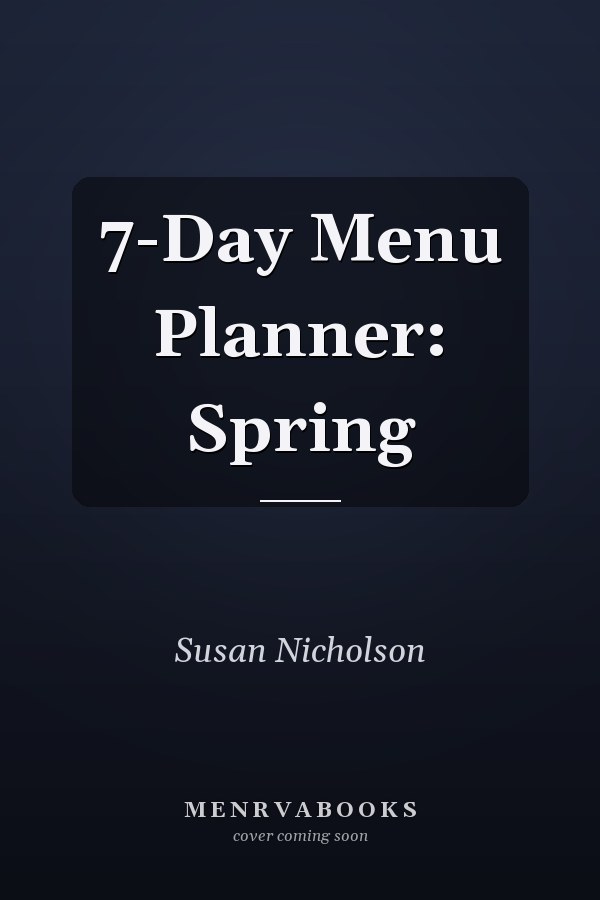 7-Day Menu Planner: Spring