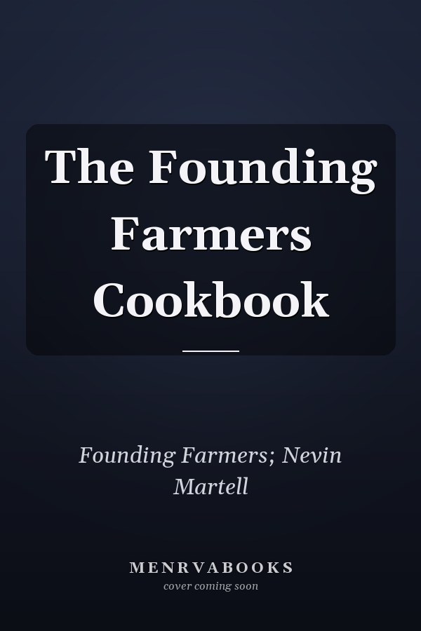 The Founding Farmers Cookbook