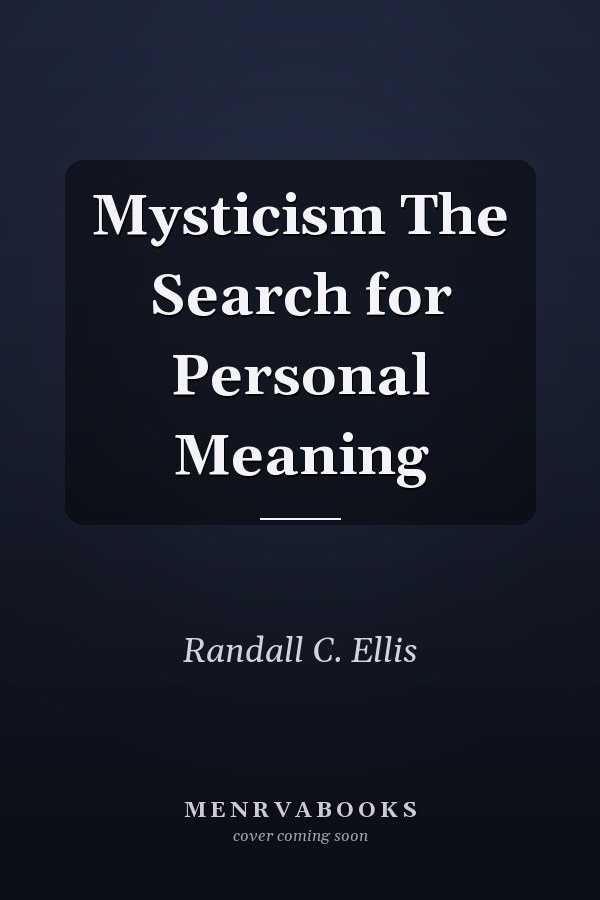 Mysticism The Search for Personal Meaning