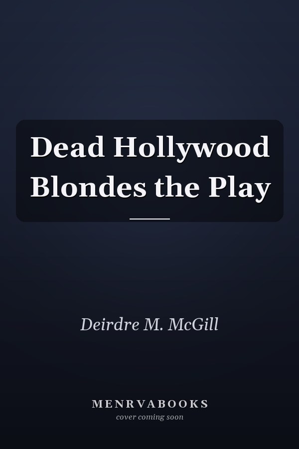 Dead Hollywood Blondes the Play