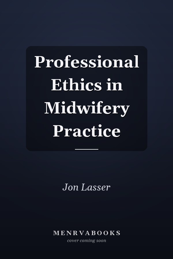 Professional Ethics in Midwifery Practice