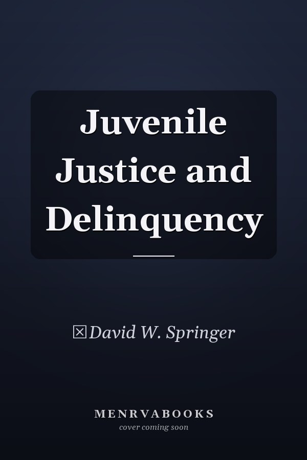 Juvenile Justice and Delinquency