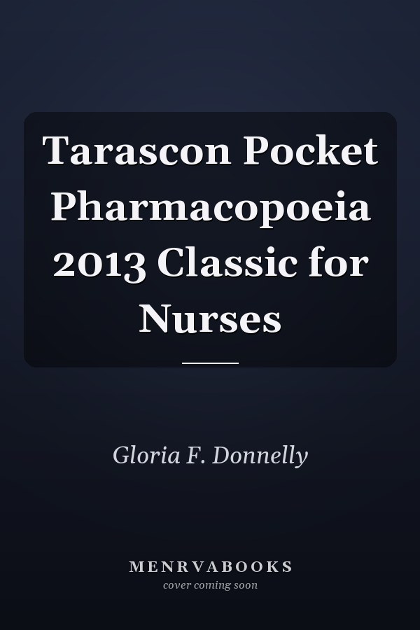 Tarascon Pocket Pharmacopoeia 2013 Classic for Nurses