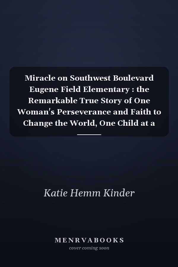 Miracle on Southwest Boulevard Eugene Field Elementary : the Remarkable True Story of One Woman's Perseverance and Faith to Change the World, One Child at a Time : a Study in Community Schools : how to Turn a Low Performing School Into a Place of Academic Excellence