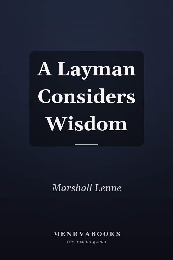 A Layman Considers Wisdom