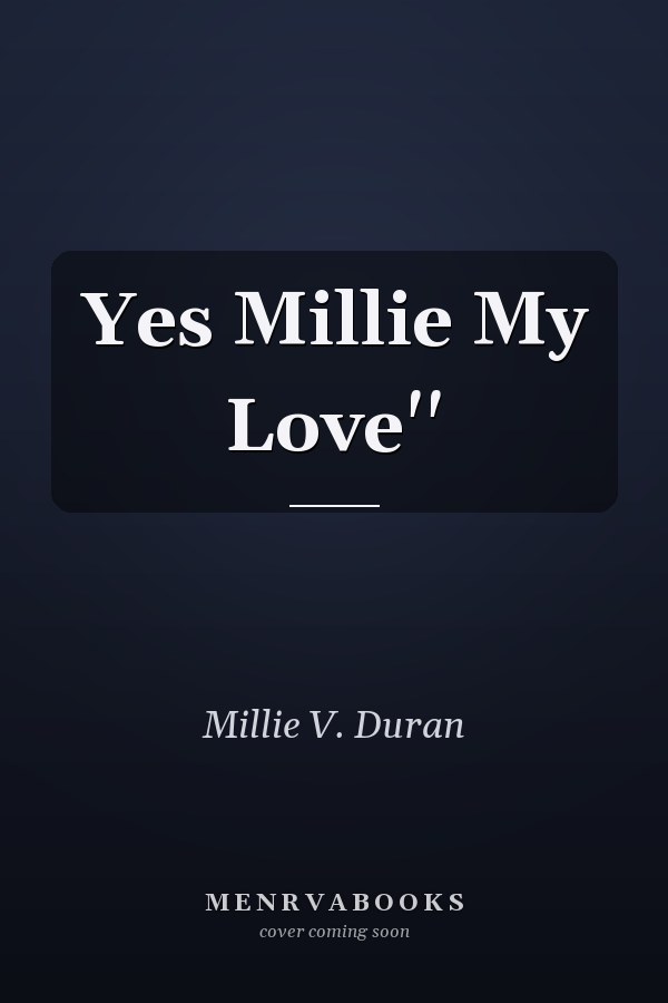 Yes Millie My Love''
