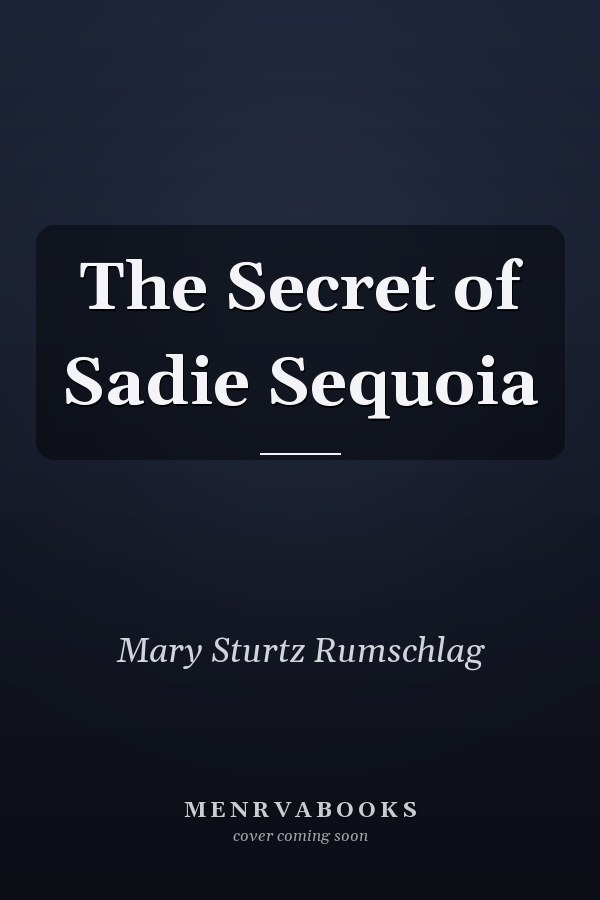 The Secret of Sadie Sequoia