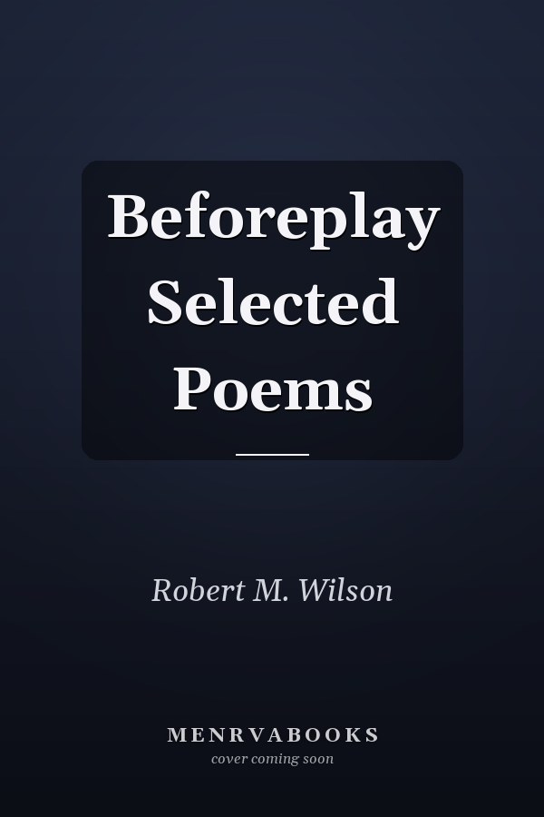 Beforeplay Selected Poems