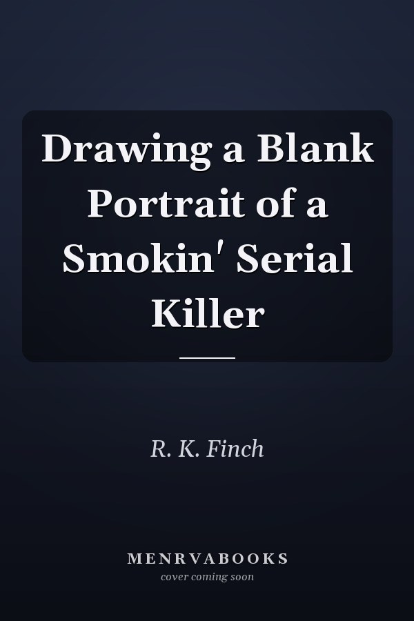 Drawing a Blank Portrait of a Smokin' Serial Killer