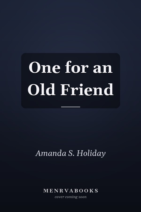 One for an Old Friend