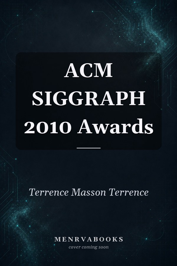 ACM SIGGRAPH 2010 Awards