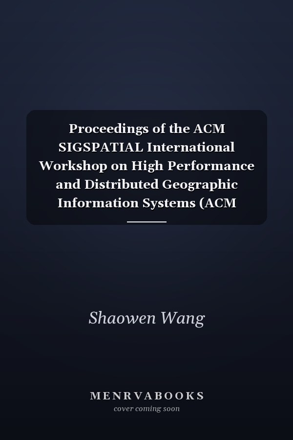 Proceedings of the ACM SIGSPATIAL International Workshop on High Performance and Distributed Geographic Information Systems (ACM SIGSPATIAL HPDGIS 2010) San Jose, California, USA, November 2, 2010