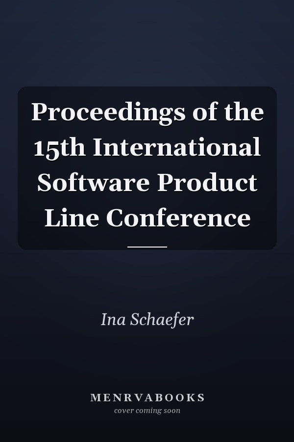 Proceedings of the 15th International Software Product Line Conference