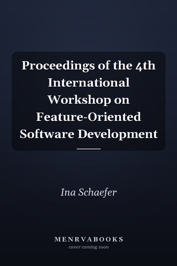 Proceedings of the 4th International Workshop on Feature-Oriented Software Development