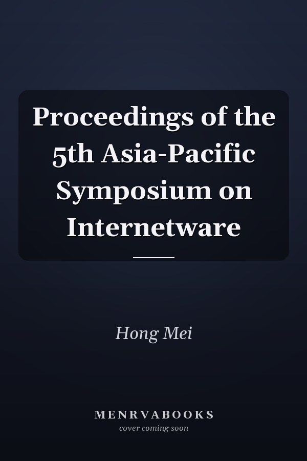 Proceedings of the 5th Asia-Pacific Symposium on Internetware