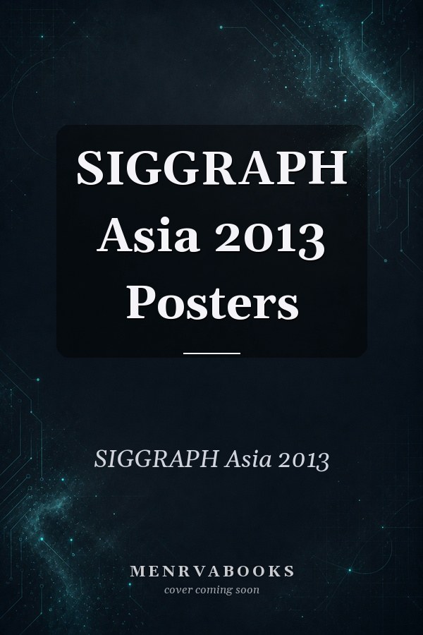 SIGGRAPH Asia 2013 Posters