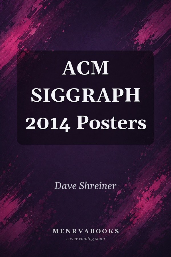ACM SIGGRAPH 2014 Posters