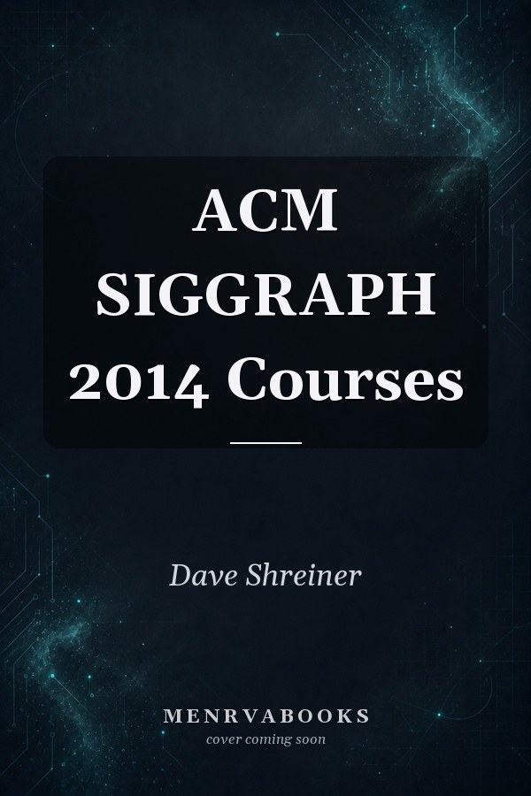 ACM SIGGRAPH 2014 Courses