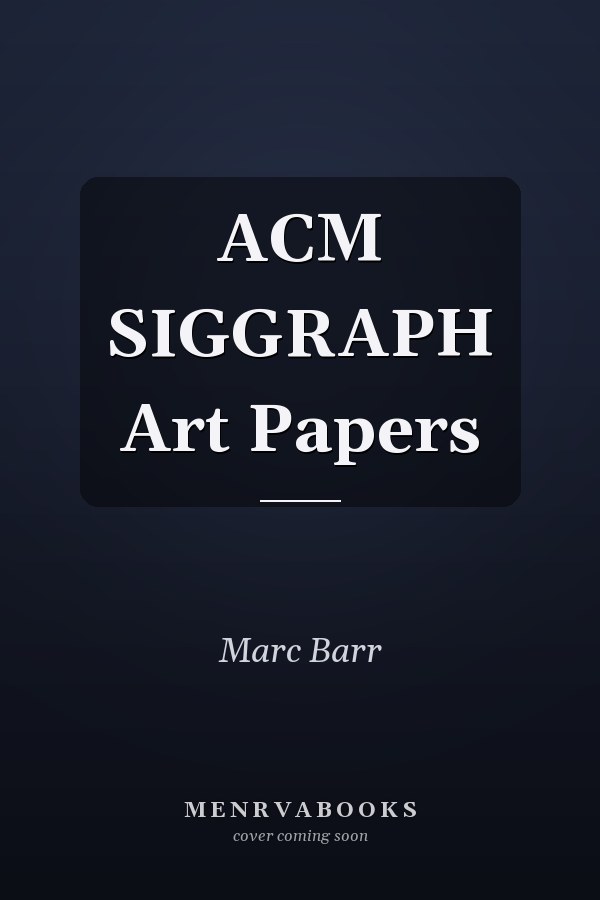ACM SIGGRAPH Art Papers