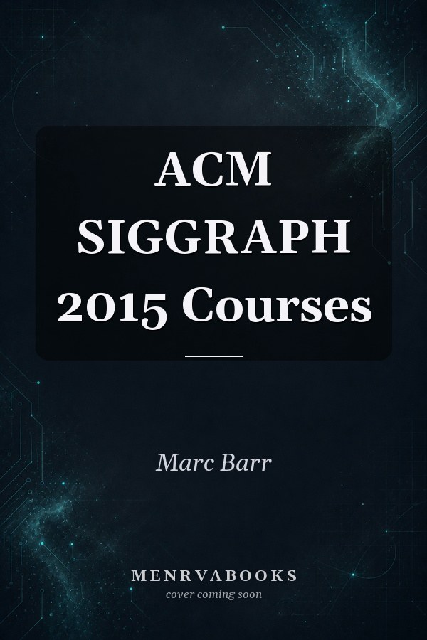 ACM SIGGRAPH 2015 Courses