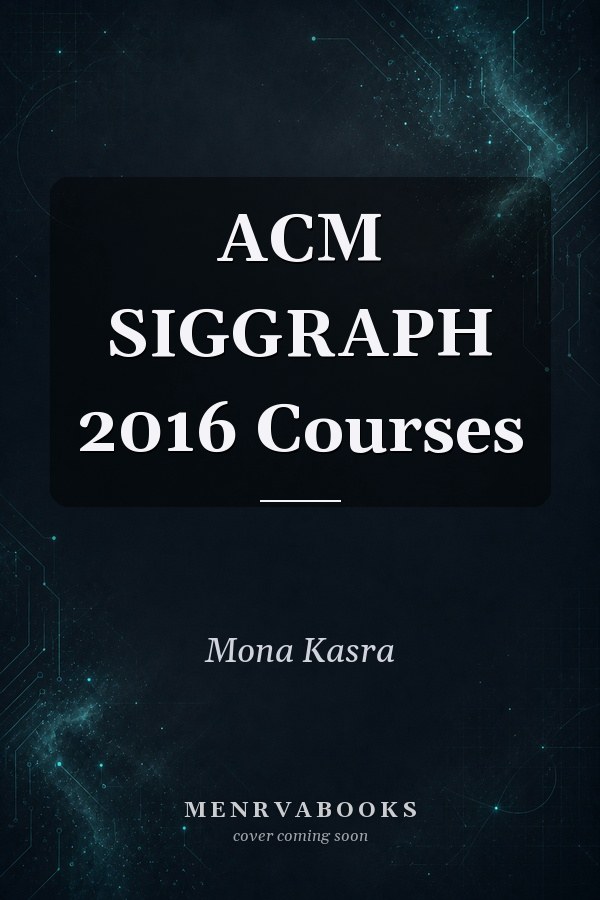 ACM SIGGRAPH 2016 Courses