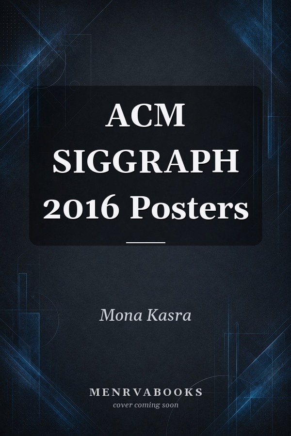ACM SIGGRAPH 2016 Posters
