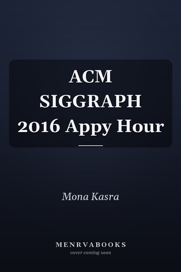 ACM SIGGRAPH 2016 Appy Hour