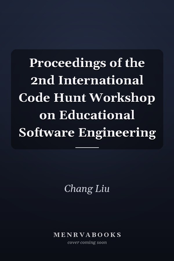 Proceedings of the 2nd International Code Hunt Workshop on Educational Software Engineering