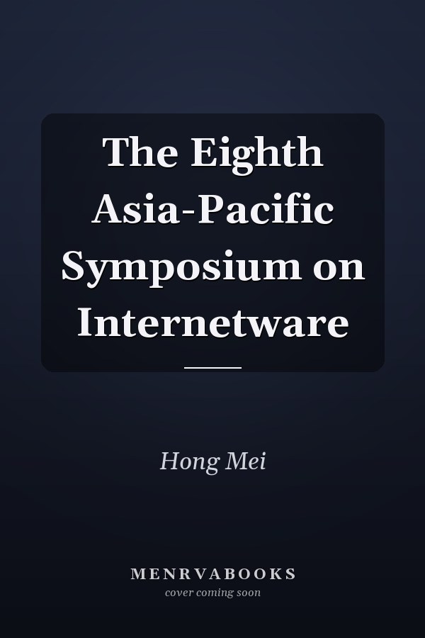 The Eighth Asia-Pacific Symposium on Internetware