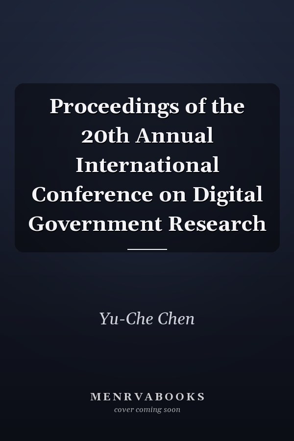 Proceedings of the 20th Annual International Conference on Digital Government Research