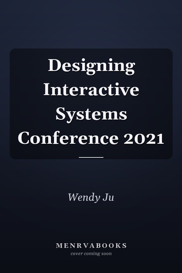 Designing Interactive Systems Conference 2021