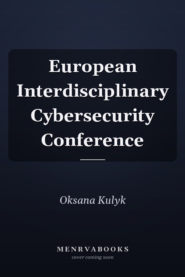 European Interdisciplinary Cybersecurity Conference