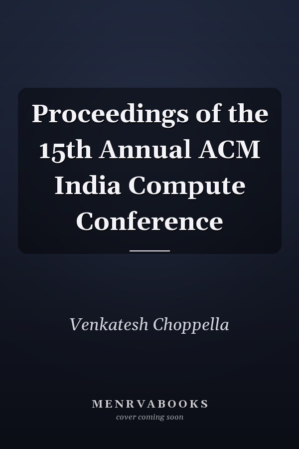 Proceedings of the 15th Annual ACM India Compute Conference