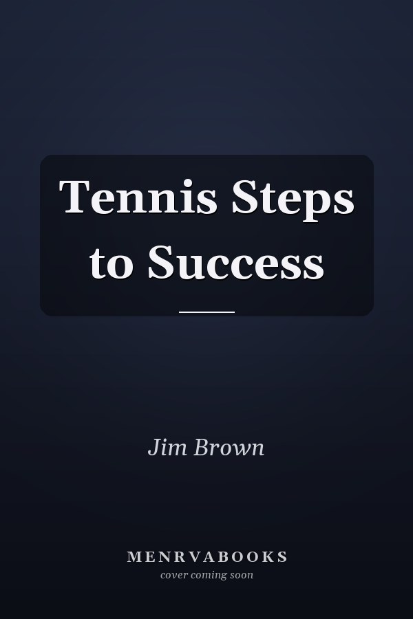 Tennis Steps to Success