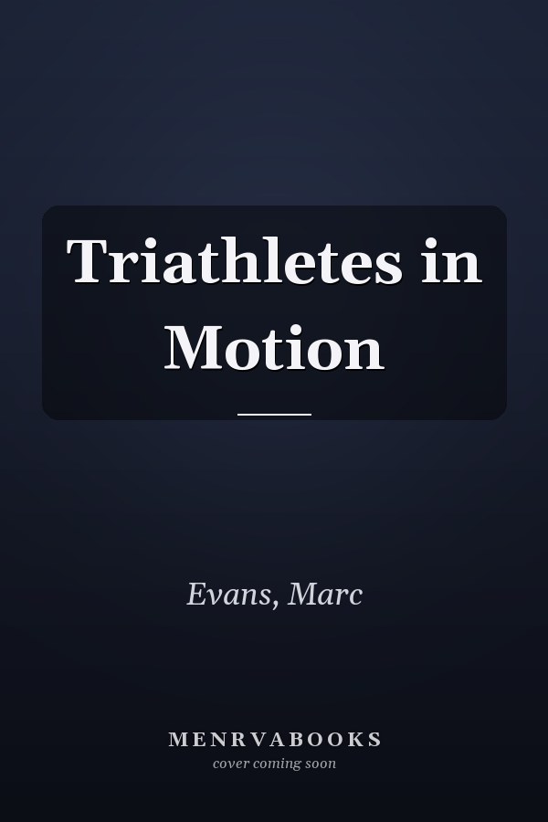 Triathletes in Motion