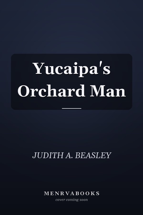 Yucaipa's Orchard Man