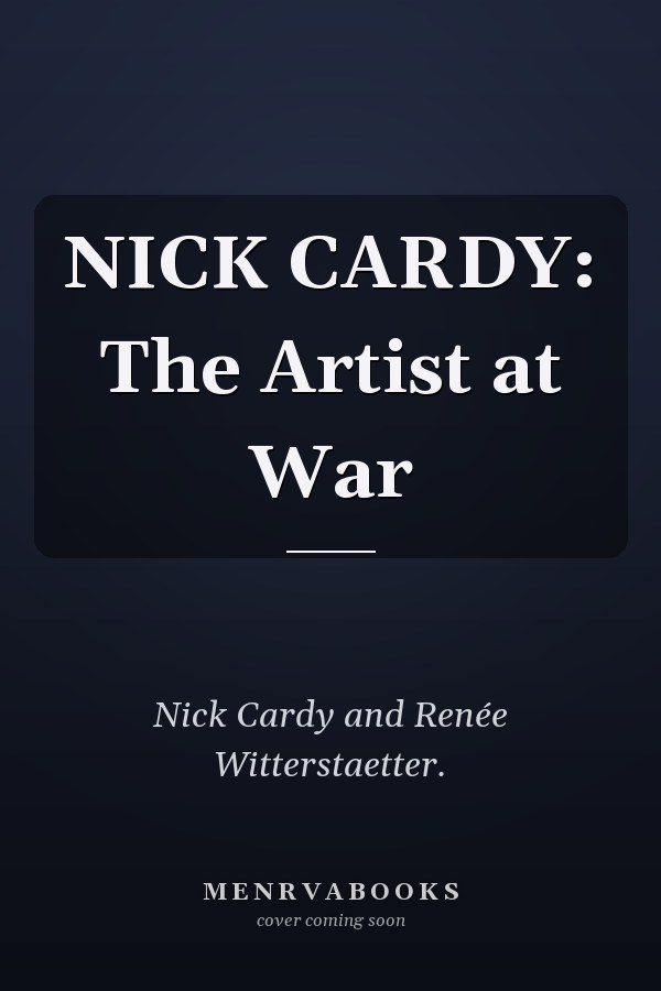 NICK CARDY: The Artist at War