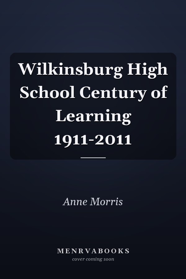 Wilkinsburg High School Century of Learning 1911-2011