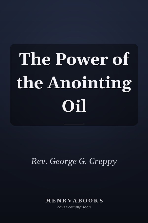The Power of the Anointing Oil