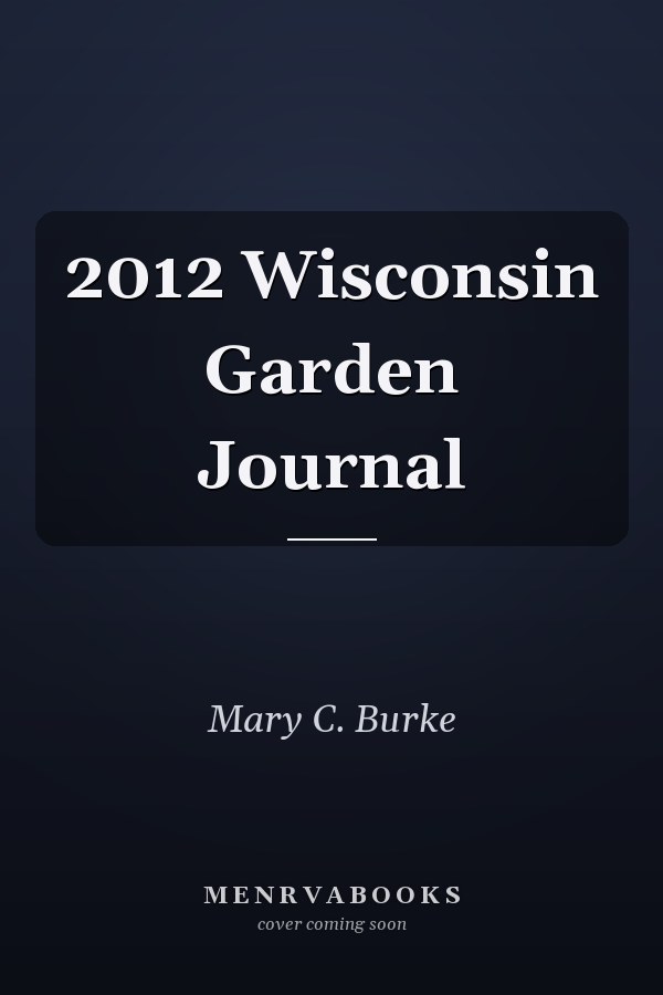 2012 Wisconsin Garden Journal