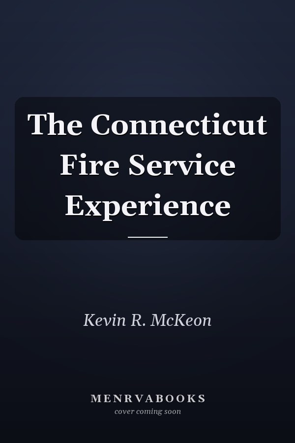 The Connecticut Fire Service Experience