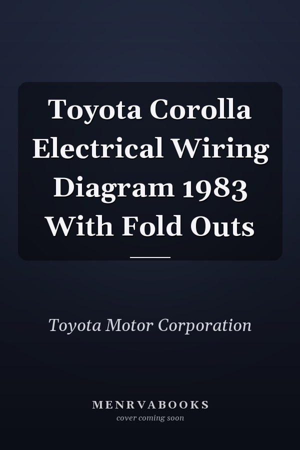 Toyota Corolla Electrical Wiring Diagram 1983 With Fold Outs