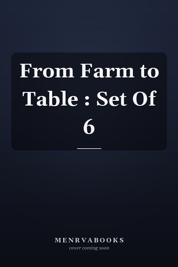 From Farm to Table : Set Of 6