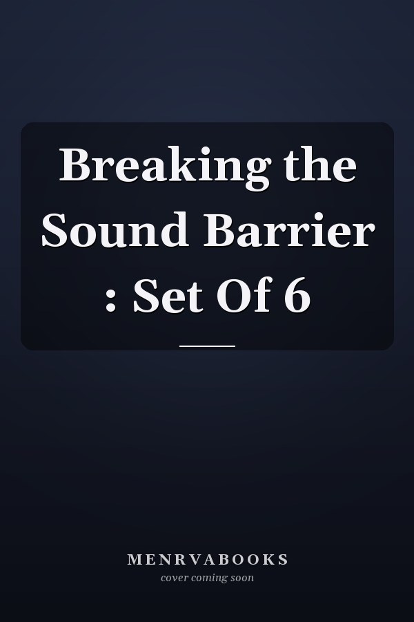 Breaking the Sound Barrier : Set Of 6