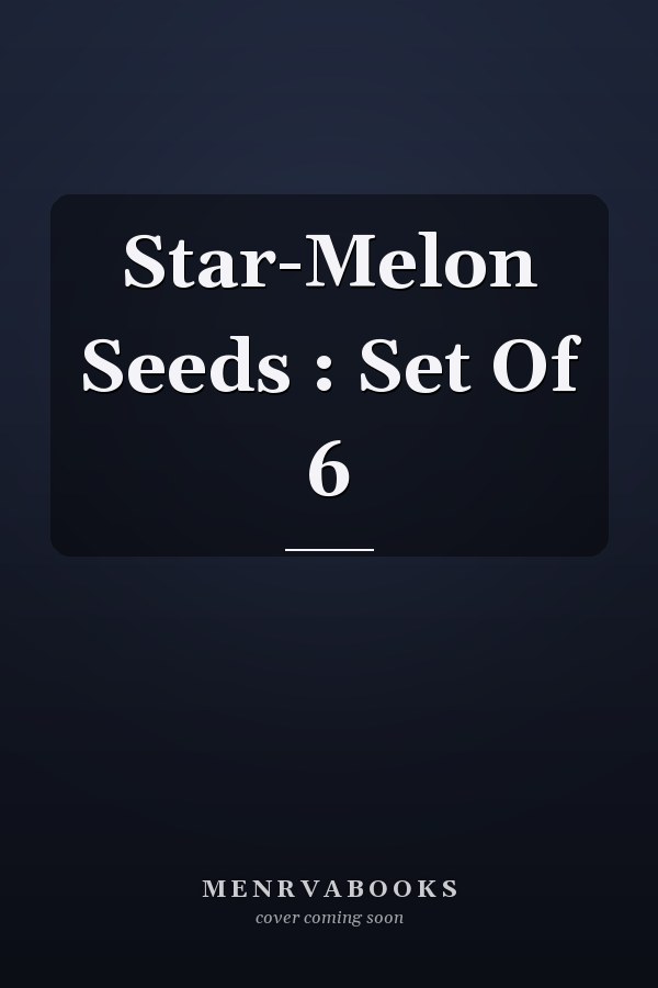 Star-Melon Seeds : Set Of 6